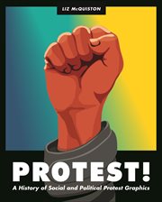 Protest! : a history of social and political protest graphics cover image