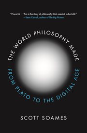 The world philosophy made : from Plato to the digital age cover image