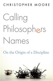 Calling philosophers names : on the origin of a discipline cover image