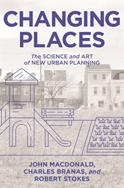 Changing places : the science and art of new urban planning cover image