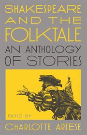 Shakespeare and the folktale : an anthology of stories cover image