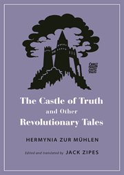 The castle of truth and other revolutionary tales cover image