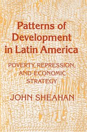 Patterns of Development in Latin America : Poverty, Repression, and Economic Strategy cover image