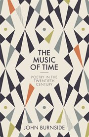 The music of time : poetry in the twentieth century cover image