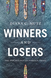 Winners and losers : the psychology of foreign trade cover image