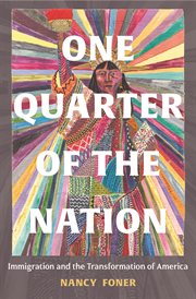 One quarter of the nation : immigrationand the transformation of America cover image