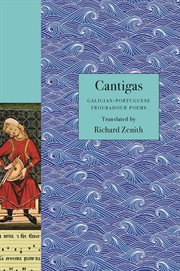 Cantigas : Galician-Portuguese Troubadour Poems cover image