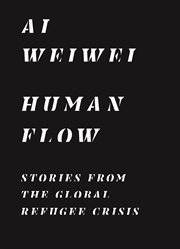 Human flow : stories from the global refugee crisis cover image