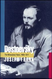 Dostoevsky. The miraculous years, 1865-1871 cover image