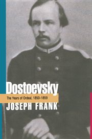 Dostoevsky. The years of ordeal, 1850-1859 cover image