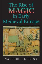 The rise of magic in early medieval Europe cover image