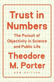 Trust in numbers : the pursuit of objectivity in science and public life cover image