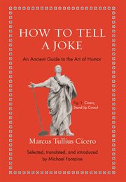 How to tell a joke : an ancient guide to the art of humor cover image