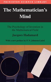 The mathematician's mind : the psychology of invention in the mathematical field cover image