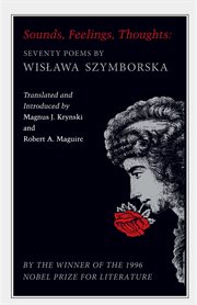Sounds, Feelings, Thoughts : Seventy Poems by Wislawa Szymborska - Bilingual Edition cover image