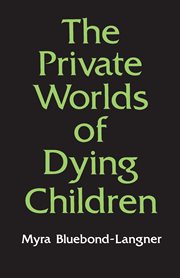 The private worlds of dying children cover image