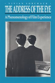The address of the eye : a phenomenology of film experience cover image