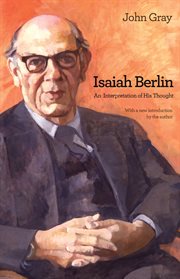 Isaiah Berlin : an interpretation of his thought cover image