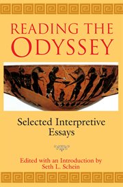 Reading the Odyssey : selected interpretive essays cover image
