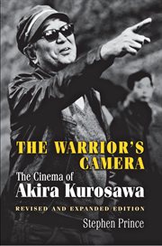 The warrior's camera : the cinema of Akira Kurosawa cover image