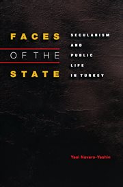 Faces of the state : secularism and public life in Turkey cover image
