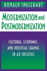 Modernization and postmodernization : cultural, economic, and political change in 43 societies cover image