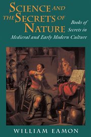 Science and the Secrets of Nature : Books of Secrets in Medieval and Early Modern Culture cover image