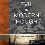 Evil in modern thought : an alternative history of philosophy cover image