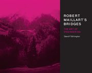 Robert maillart's bridges cover image