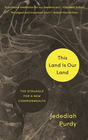 This Land Is Our Land : The Struggle for a New Commonwealth cover image