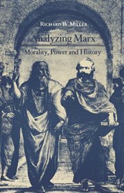 Analyzing Marx : Morality, Power and History cover image