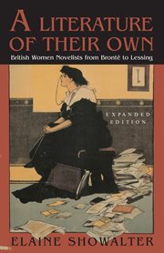 A literature of their own : British women novelists from Brontë to Lessing cover image