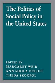 The Politics of Social Policy in the United States : Studies From the Project on the Federal Social Role cover image