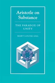 Aristotle on substance : the paradox of unity cover image