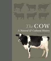 The cow : a natural & cultural history cover image