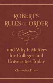 Robert's Rules of Order, and why it matters for colleges and universities today cover image