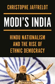 Modi's India : Hindu nationalism and the rise of ethnic democracy cover image