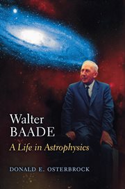 Walter Baade : A Life in Astrophysics cover image