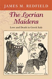 The Locrian Maidens : Love and Death in Greek Italy cover image