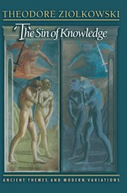 The Sin of Knowledge : Ancient Themes and Modern Variations cover image