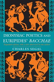 Dionysiac Poetics and Euripides' Bacchae cover image