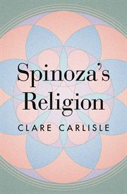 Spinoza's religion : a new reading of the Ethics cover image