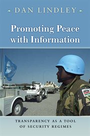 Promoting Peace With Information : Transparency as a Tool of Security Regimes cover image