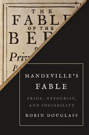 Mandeville's Fable : Pride, Hypocrisy, and Sociability cover image