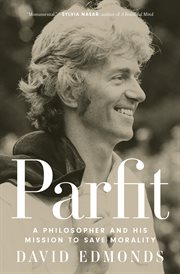 Parfit : A Philosopher and His Mission to Save Morality cover image