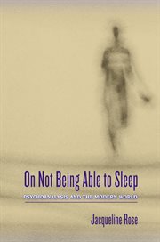 On Not Being Able to Sleep : Psychoanalysis and the Modern World cover image