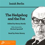 The hedgehog and the fox : an essay on Tolstoy's view of history cover image