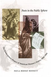 Poets in the Public Sphere : The Emancipatory Project of American Women's Poetry, 1800-1900 cover image