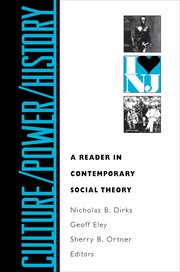 Culture/Power/History : A Reader in Contemporary Social Theory cover image