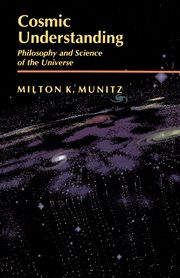 Cosmic understanding : philosophy and science of the universe cover image